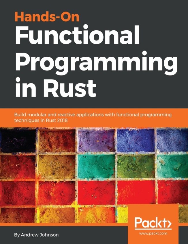 کتاب Hands-On Functional Programming in Rust (برنامه‌نویسی تابعی عملی با Rust) نسخه انگلیسی PDF | اندرو جانسون