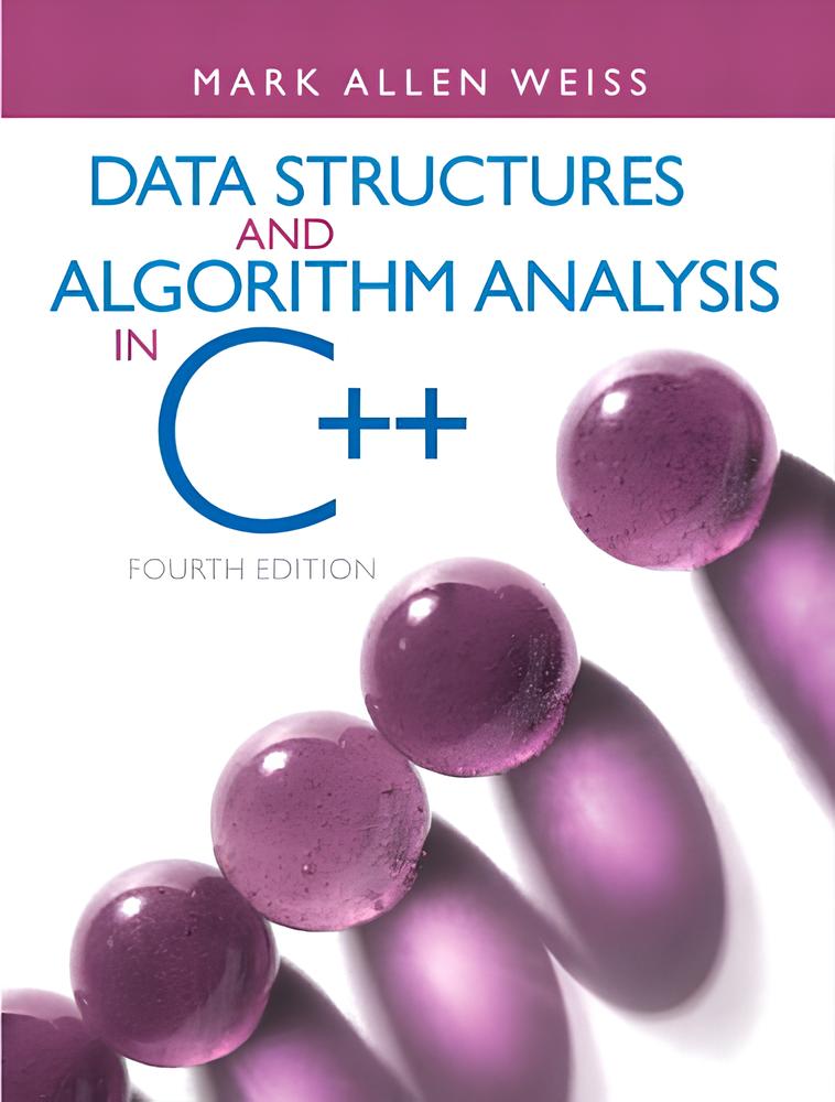 کتاب Data Structures and Algorithm Analysis in C++ (ساختمان داده‌ها و تحلیل الگوریتم‌ها در ++C) نسخه انگلیسی PDF | مارک آلن وایس