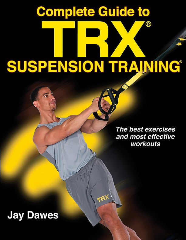 کتاب Complete Guide to TRX Suspension Training (راهنمای جامع تمرینات تعلیقی TRX) نسخه انگلیسی PDF | جی داوز