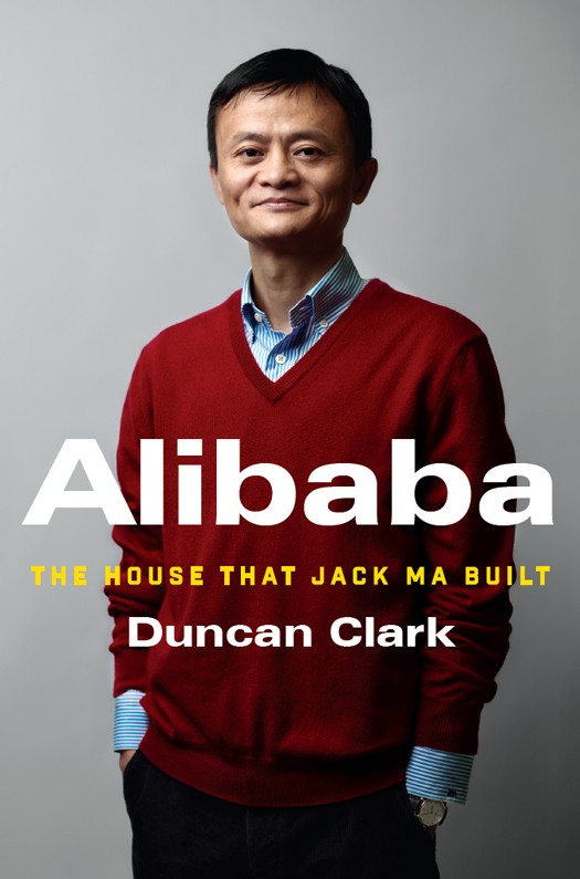 کتاب Alibaba: The House That Jack Ma Built (علی‌بابا: خانه‌ای که جک ما ساخت) نسخه PDF | دانکن کلارک