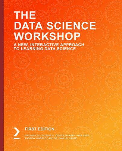 دانلود نسخه کامل کتاب The Data Science Workshop: A New, Interactive Approach to Learning Data Science
