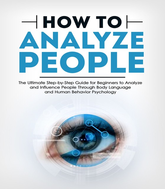 دانلود کتاب فارسی How to Analyze People: The Ultimate Step-by-Step Guide for Beginners to Analyze and Influence