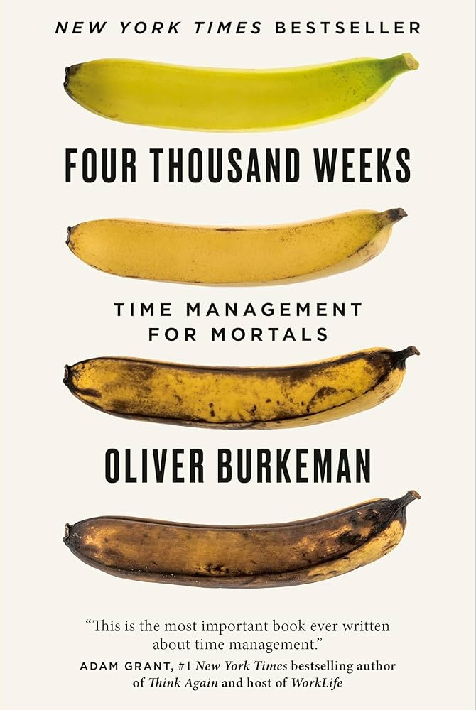 کتاب Four Thousand Weeks: Time Management for Mortals (چهارهزار هفته: مدیریت زمان برای انسان‌های فانی) نسخه انگلیسی PDF | الیور برکمن