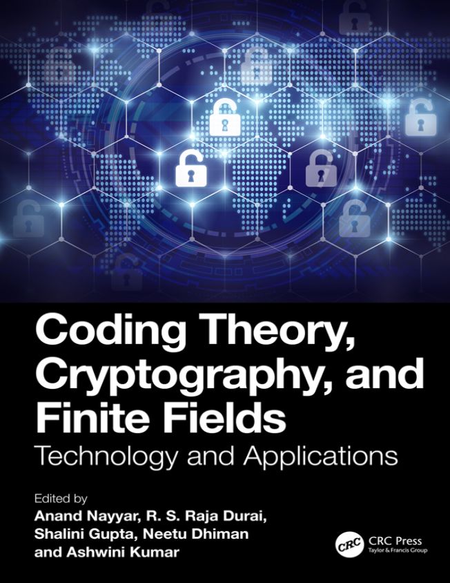 کتاب Coding Theory, Cryptography, and Finite Fields: Technology and Applications (نظریه کدگذاری، رمزنگاری و میدان‌های متناهی: فناوری و کاربردها) نسخه انگلیسی PDF | آناند نایار