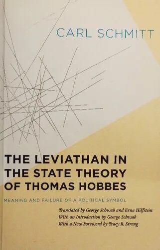 دانلود نسخه کامل کتاب The Leviathan in the state theory of Thomas Hobbes: meaning and failure of a political symbol