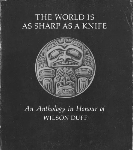 دانلود نسخه کامل کتاب The world is as sharp as a knife: An anthology in honour of Wilson Duff