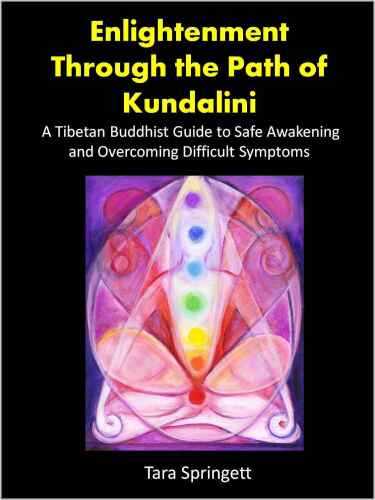 دانلود نسخه کامل کتاب Enlightenment Through the Path of Kundalini: A Guide to a Positive Spiritual Awakening and Overcoming Kundalini Syndrome
