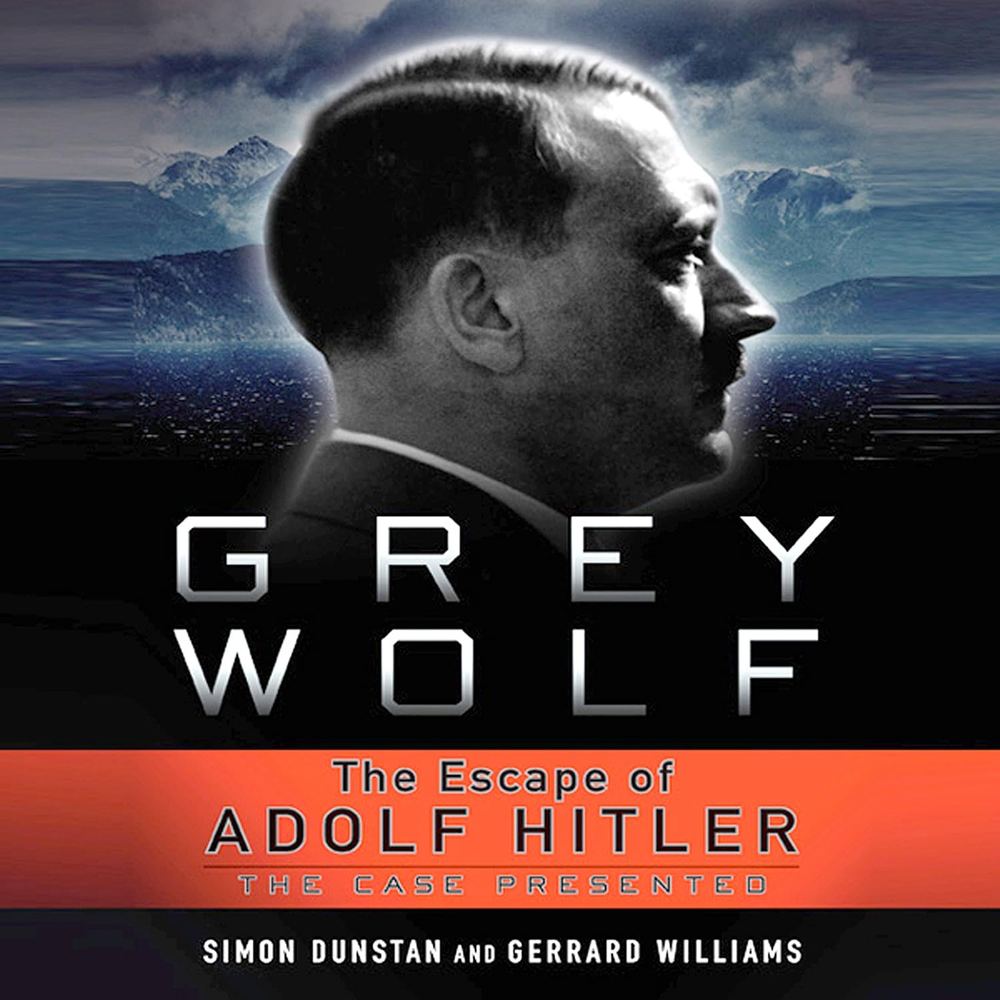 کتاب Grey Wolf: The Escape of Adolf Hitler نسخه انگلیسی PDF | Simon Dunstan, Gerrard Williams