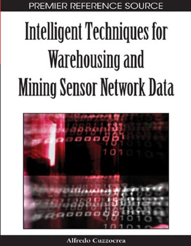دانلود نسخه کامل کتاب Intelligent Techniques for Warehousing and Mining Sensor Network Data
