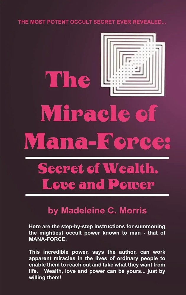 دانلود نسخه کامل کتاب The Miracle of Mana-Force: Secret of Wealth, Love, and Power