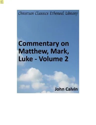 دانلود نسخه کامل کتاب Commentary on Matthew, Mark, Luke. Volume 2