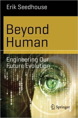 دانلود کتاب فراتر از انسان Beyond Human: Engineering Our Future Evolution 2014