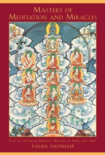 دانلود نسخه کامل کتاب Masters of Meditation and Miracles: Lives of the Great Buddhist Masters of India and Tibet