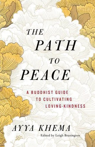 دانلود نسخه کامل کتاب The Path to Peace : A Buddhist Guide to Cultivating Loving-Kindness