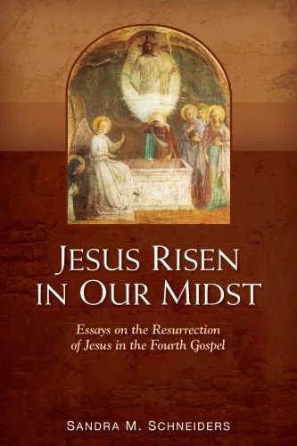 دانلود نسخه کامل کتاب Jesus Risen in Our Midst: Essays on the Resurrection of Jesus in the Fourth Gospel