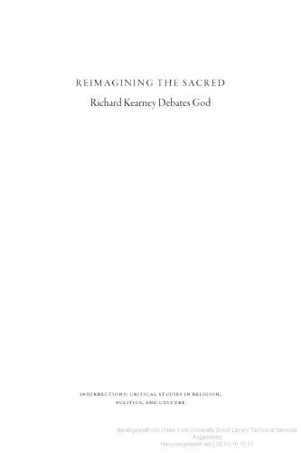 دانلود نسخه کامل کتاب Reimagining the Sacred: Richard Kearney Debates God