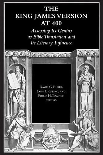 دانلود نسخه کامل کتاب The King James Version at 400: Assessing Its Genius as Bible Translation and Its Literary Influence