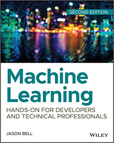 دانلود نسخه کامل کتاب Machine Learning: Hands-On for Developers and Technical Professionals