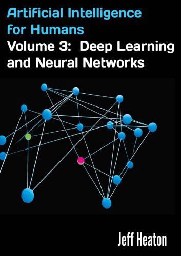 دانلود نسخه کامل کتاب Artificial Intelligence for Humans, Volume 3: Deep Learning and Neural Networks