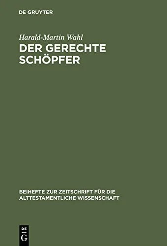 دانلود نسخه کامل کتاب Der gerechte Schöpfer: Eine redaktions- und theologiegeschichtliche Untersuchung der Elihureden — Hiob 32-37