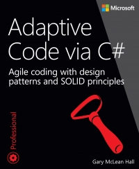 دانلود کتاب Adaptive Code via C#: Agile coding with design patterns and SOLID principles