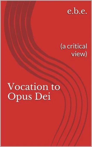 دانلود نسخه کامل کتاب Vocation to Opus Dei: (a critical view)
