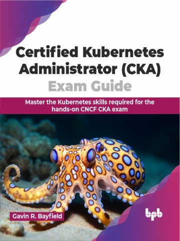 دانلود کتاب راهنمای آزمون مدیر خبره کوبرنتیز (CKA) ۲۰۲۴ Certified Kubernetes Administrator (CKA) Exam Guide 2024