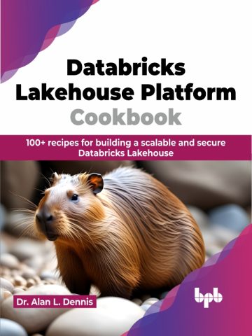 دانلود کتاب آشپزی پلتفرم لیک‌هاوس دیتابریکس ۲۰۲۳ Databricks Lakehouse Platform Cookbook 2023