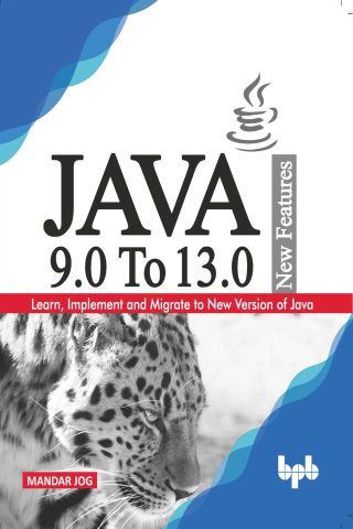 دانلود کتاب ویژگی‌های جدید جاوا ۹.۰ تا ۱۳.۰ ۲۰۱۹ JAVA 9.0 To 13.0 New Features 2019