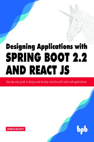 دانلود کتاب طراحی برنامه‌ها با Spring Boot 2.2 و React JS ۲۰۱۹ Designing Applications with Spring Boot 2.2 and React JS 2019