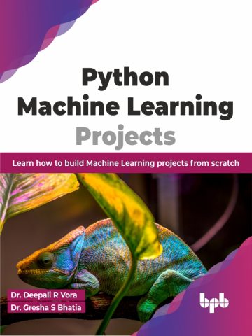 دانلود کتاب پروژه‌های یادگیری ماشین پایتون ۲۰۲۳ Python Machine Learning Projects 2023