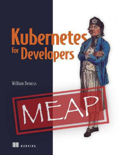 دانلود نسخه کامل کتاب Kubernetes for Developers (MEAP V15)