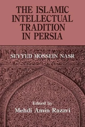 دانلود نسخه کامل کتاب The Islamic Intellectual Tradition in Persia