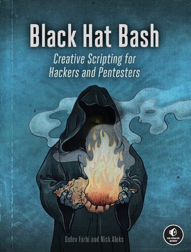 دانلود نسخه کامل کتاب Black Hat Bash: Creative Scripting for Hackers and Pentesters