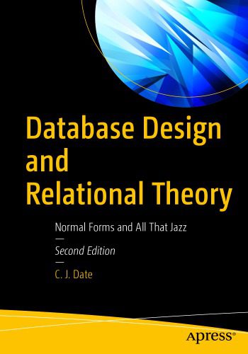 دانلود نسخه کامل کتاب Database Design And Relational Theory: Normal Forms And All That Jazz