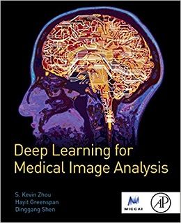 دانلود کتاب آموزش عمیق برای آنالیز تصویر پزشکی Deep Learning for Medical Image Analysis, 1ed