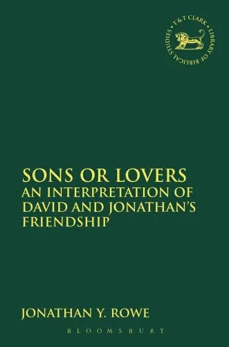 دانلود نسخه کامل کتاب Sons or Lovers. An Interpretation of David and Jonathan’s Friendship