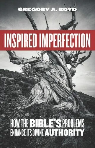 دانلود نسخه کامل کتاب Inspired Imperfection: How the Bible’s Problems Enhance Its Divine Authority