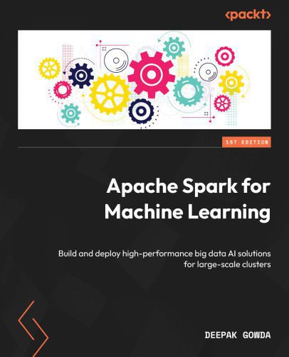 دانلود نسخه کامل کتاب Apache Spark for Machine Learning