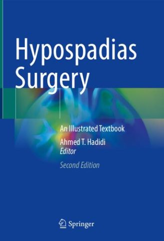 دانلود کتاب جراحی هیپوسپادیاس: کتاب مصور آموزشی ۲۰۲۲ Hypospadias Surgery: An Illustrated Textbook 2022