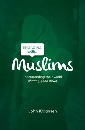 دانلود نسخه کامل کتاب Engaging with Muslims: Understanding their World; Sharing Good News