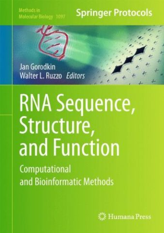 دانلود کتاب توالی، ساختار و عملکرد RNA: روش های محاسباتی و بیوانفورماتیکی ۲۰۱۴ RNA Sequence, Structure, and Function: Computational and Bioinformatic Methods 2014