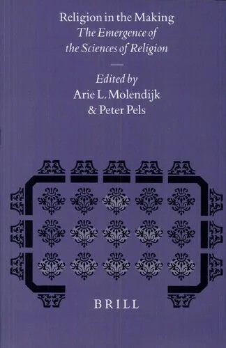 دانلود نسخه کامل کتاب Religion in the Making: The Emergence of the Sciences of Religion