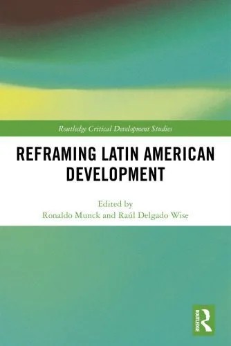 دانلود نسخه کامل کتاب Reframing Latin American Development