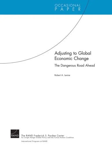 دانلود نسخه کامل کتاب Adjusting to Global Economic Change: The Dangerous Road Ahead