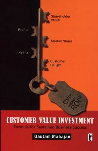دانلود نسخه کامل کتاب Customer Value Investment: Formula for Sustained Business Success