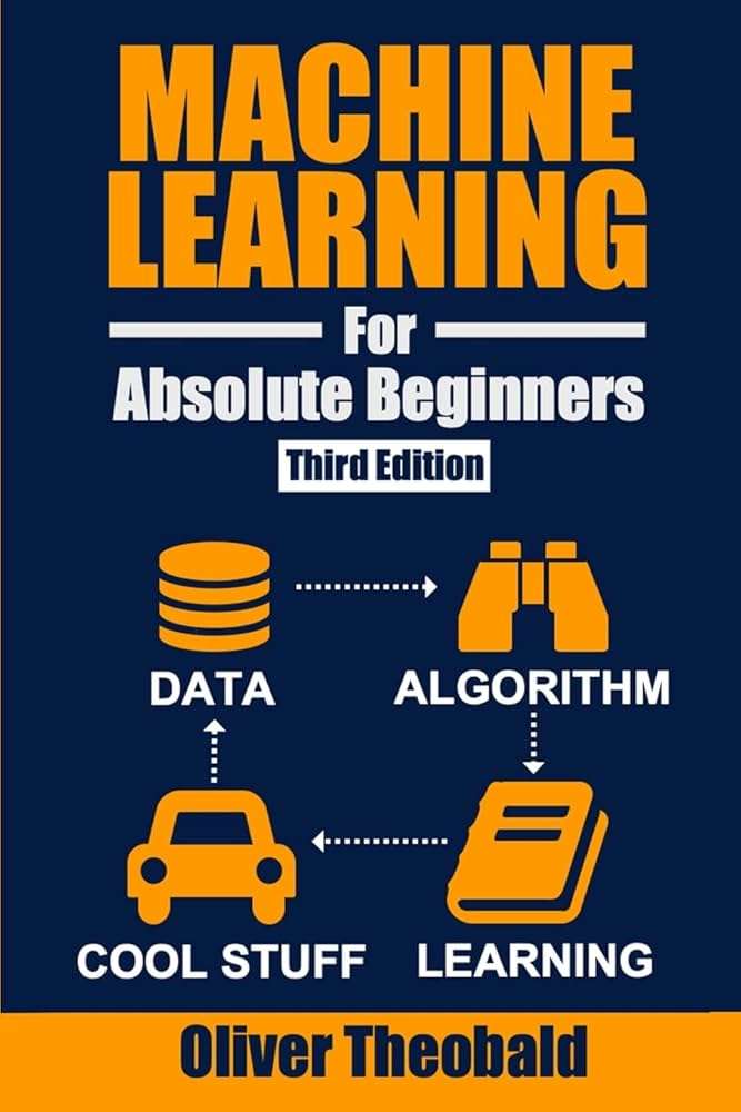 کتاب Machine Learning for Absolute Beginners (یادگیری ماشین برای مبتدیان مطلق) نسخه انگلیسی PDF | الیور تیوبل