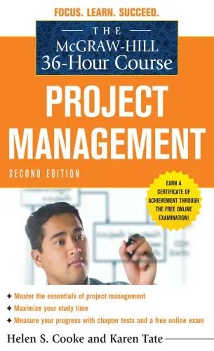 دانلود نسخه کامل کتاب The McGraw-Hill 36-Hour Course: Project Management, Second Edition (McGraw-Hill 36-Hour Courses)