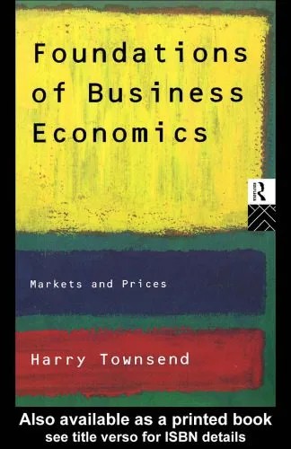 دانلود نسخه کامل کتاب Foundations of Business Economics: Markets and Prices