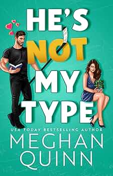 کتاب He Is Not My Type (او تیپ من نیست) نسخه انگلیسی PDF | Meghan Quinn (مگان کوئین)